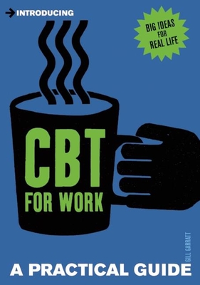 Introducing Cognitive Behavioural Therapy (CBT) for Work