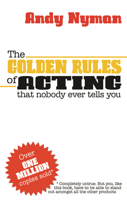 The Golden Rules of Acting