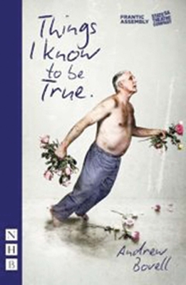 Things I Know To Be True (NHB Modern Plays)