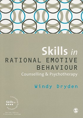 Skills in Rational Emotive Behaviour Counselling & Psychotherapy