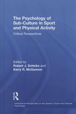 The Psychology of Sub-Culture in Sport and Physical Activity