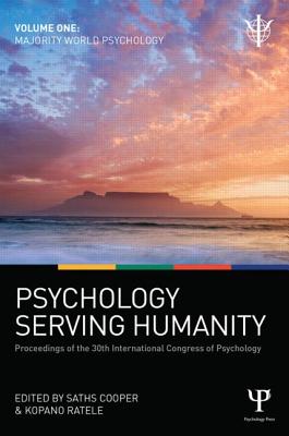 Psychology Serving Humanity: Proceedings of the 30th International Congress of Psychology