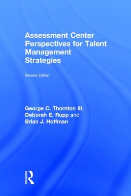 Assessment Center Perspectives for Talent Management Strategies