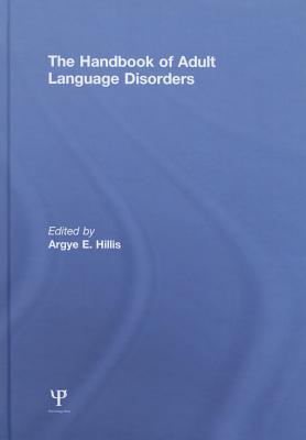 The Handbook of Adult Language Disorders