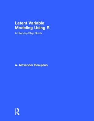 Latent Variable Modeling Using R