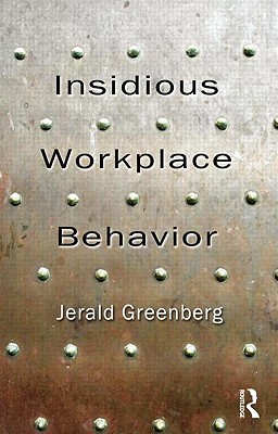 Insidious Workplace Behavior