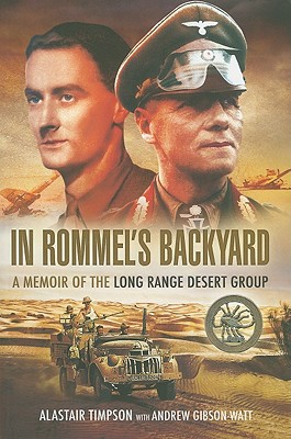 In Rommels Backyard: a Memoir of the Long Range Desert Group