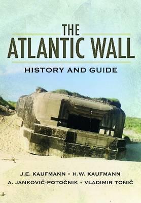 Atlantic Wall: History and Guide