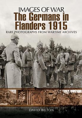 Germans in Flanders 1915: Images of War Series