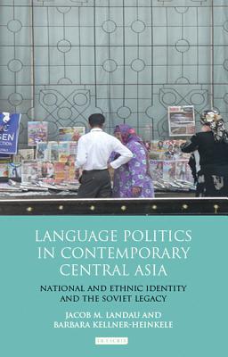 Language Politics in Contemporary Central Asia