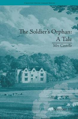 The Soldier's Orphan: A Tale