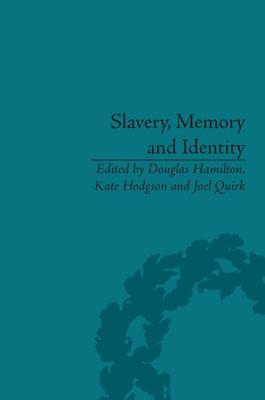 Slavery, Memory and Identity