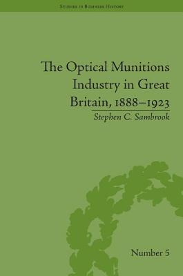 The Optical Munitions Industry in Great Britain, 1888-1923