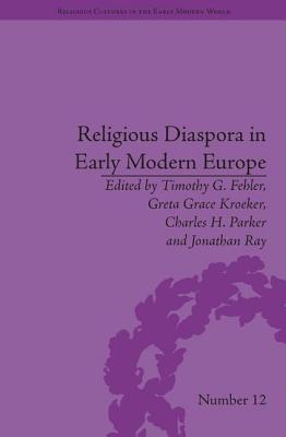 Religious Diaspora in Early Modern Europe