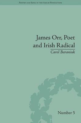 James Orr, Poet and Irish Radical