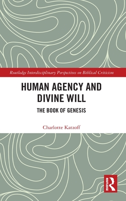 Human Agency and Divine Will