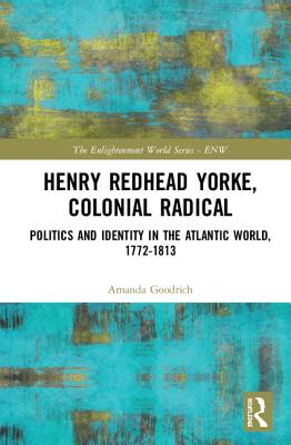 Henry Redhead Yorke, Colonial Radical