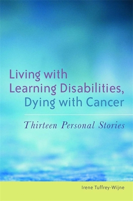 Living with Learning Disabilities, Dying with Cancer