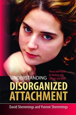 Understanding Disorganized Attachment