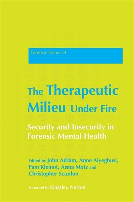 Therapeutic Milieu Under Fire