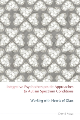 Integrative Psychotherapeutic Approaches to Autism Spectrum Conditions