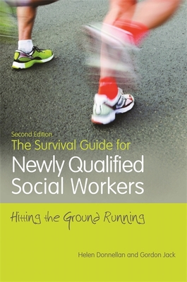 The Survival Guide for Newly Qualified Social Workers, Second Edition