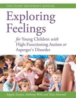 Exploring Feelings for Young Children with High-Functioning Autism or Asperger''s Disorder