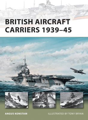 British Aircraft Carriers 1939-45