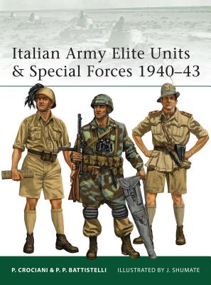 Italian Army Elite Units & Special Forces 1940-43