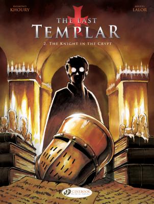 Last Templar the Vol. 2 the Knight in the Crypt