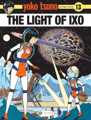 Yoko Tsuno Vol. 13: The Light Of LXO