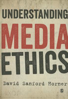 Understanding Media Ethics