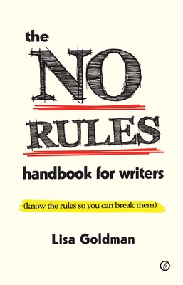 The No Rules Handbook for Writers