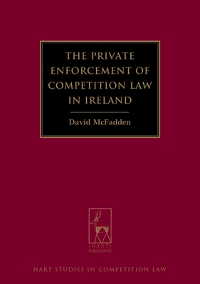 The Private Enforcement of Competition Law in Ireland