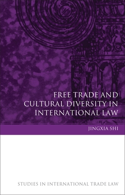 Free Trade and Cultural Diversity in International Law