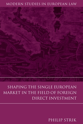 Shaping the Single European Market in the Field of Foreign Direct Investment