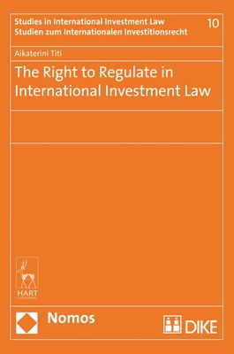 The Right to Regulate in International Investment Law