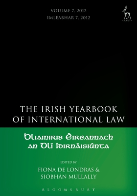 Irish Yearbook of International Law, Volume 7, 2012