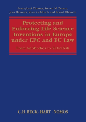 Protecting and Enforcing Life Science Inventions in Europe under EPC and EU Law