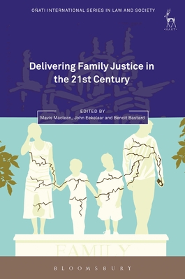 Delivering Family Justice in the 21st Century