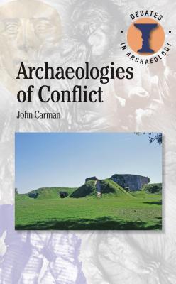 Archaeologies of Conflict