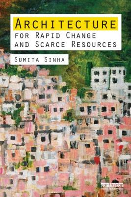 Architecture for Rapid Change and Scarce Resources