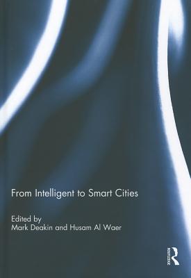 From Intelligent to Smart Cities