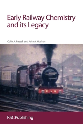 Early Railway Chemistry and its Legacy