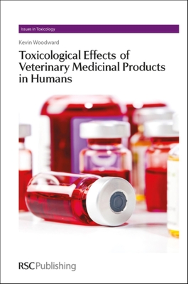 Toxicological Effects of Veterinary Medicinal Products in Humans