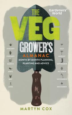 Gardeners' World: The Veg Grower's Almanac