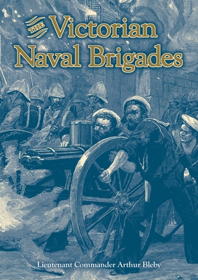 The Victorian Naval Brigades