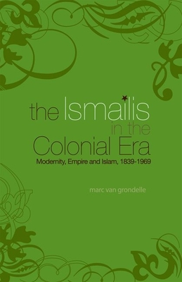 The Ismailis in the Colonial Era