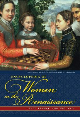 Encyclopedia of Women in the Renaissance