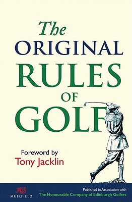 The Original Rules of Golf